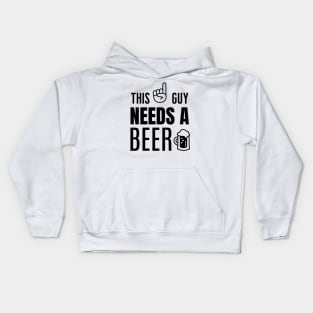 This guy needs a beer Kids Hoodie